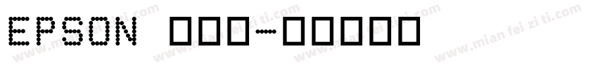 EPSON 太角体字体转换